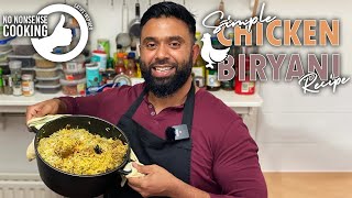 Simple No Nonsense Chicken Biriyani Recipe  Easy Step By Step Tutorial [upl. by Uphemia]