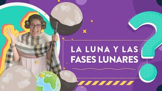 La Luna y las fases lunares [upl. by Akimat49]