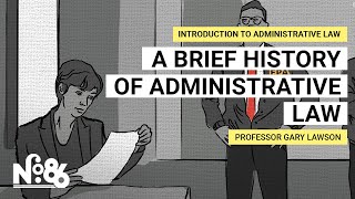 A Brief History of Administrative Law No 86 [upl. by Arbrab]