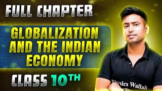 Globalization And The Indian Economy FULL CHAPTER  Class 10th Economics  Chapter 4  Udaan [upl. by Adnirol474]