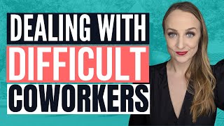 HOW TO HANDLE DIFFICULT COWORKERS  Dealing with difficult people at work [upl. by Kriste]