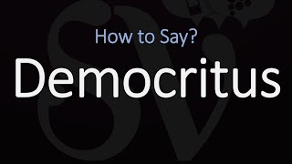 How to Pronounce Democritus CORRECTLY [upl. by Nnairam799]