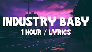 Lil Nas X  Industry Baby ft Jack Harlow 1 Hour With Lyrics [upl. by Edea]