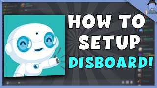 How to SETUP DISBOARD for your Discord Server 2021 [upl. by Namqul]