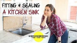 Fitting amp Sealing a Kitchen Sink  The Carpenters Daughter [upl. by Ytsim389]