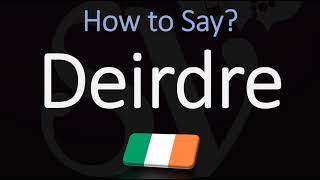 How to Pronounce Deirdre CORRECTLY Irish Name Pronunciation [upl. by Halimaj128]