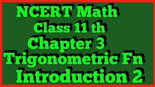 Introduction Chapter 3 Trigonometric Functions Class 11 NCERT MATHS [upl. by Evvie]