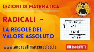 Radicali la regola del valore assoluto  Andrea il Matematico [upl. by Ydualc]