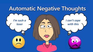 Automatic Negative Thoughts and CBT [upl. by Nnahgem23]