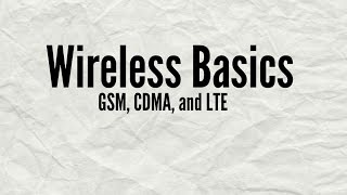 Wireless Basics  GSM CDMA and LTE [upl. by Cloris]