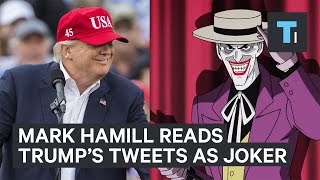 Mark Hamill Is Reading Trump’s Tweets In His Iconic Joker Voice [upl. by Berlyn]