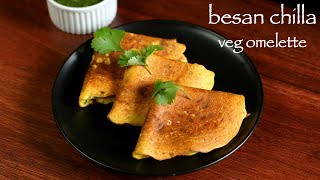 chilla recipe  besan chilla recipe  besan ka cheela  veg omelette recipe [upl. by Arted]