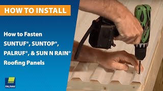 How To Fasten SUNTUF® amp Other Corrugated Roofing Panels [upl. by Clausen204]