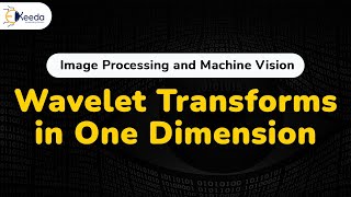 Wavelet Transforms in One Dimension  Wavelets and Multiresolution Processing  Image Processing [upl. by Enilekaj]