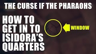 How to get in to Isidoras Quarters The Curse of the Pharaohs quest [upl. by Zetram]