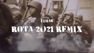 LIMAK  ROTA 2021 REMIX [upl. by Lennod]