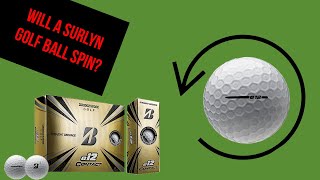 Can a Surlyn Golf Ball Spin [upl. by Aniaz210]