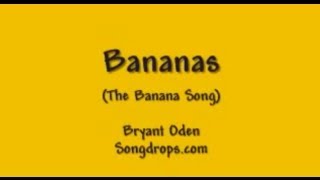 Funny Song Bananas The Banana Song [upl. by Samtsirhc]