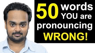 50 Words Youre Pronouncing WRONGLY Right Now  Top 50 Mispronounced English Words Common Mistakes [upl. by Brigette]