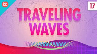 Traveling Waves Crash Course Physics 17 [upl. by Diannne726]