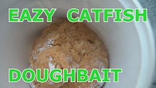 JTO 207  EAZY 4 INGREDIENT CATFISH DOUGHBAIT [upl. by Nivi756]