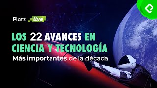 Los 22 avances en Ciencia y Tecnología más importantes de la década [upl. by Oinotnaocram]