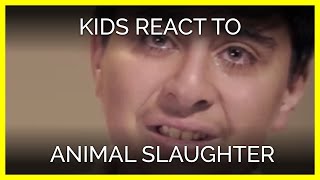 Kids React to Animal Slaughter [upl. by Lajib]