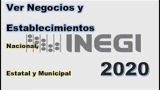 Buscar Empresas y Negocios en INEGI 2020 [upl. by Rehpotirhc652]