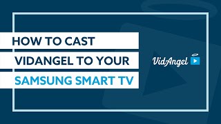 How to watch VidAngel on Your Samsung Smart TV [upl. by Barnie]