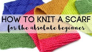 How to Knit a Scarf for the Absolute Beginner [upl. by Agler118]