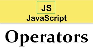 7 JavaScript Tutorial  Operators [upl. by Erinna]