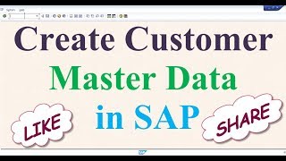 Create Customer Master Data in SAP [upl. by Winikka260]