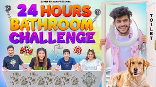 24 HOURS BATHROOM CHALLENGE  Sumit Bhyan [upl. by Orlena]