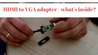 HDMI to VGA adapter whats inside [upl. by Eilyw968]