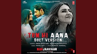 Tum Hi Aana Duet Version From quotMarjaavaanquot [upl. by Groeg]