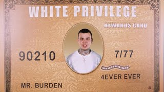 Burden  White Privilege Official Music Video [upl. by Bertrando139]