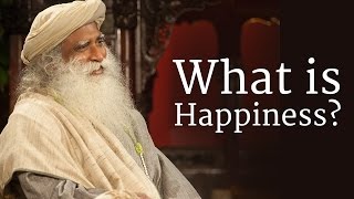 What is Happiness  Sadhguru [upl. by Hess]