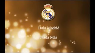 Real Madrid Anthem  Hala Madrid y Nada Más English Lyrics [upl. by Jermain]