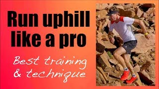 Get faster uphill ULTIMATE UPHILL RUNNING masterclass training amp technique [upl. by Cumine]