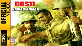 DOSTI  JAWAD AHMAD  OFFICIAL VIDEO [upl. by Colson]