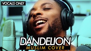 Ruth B  Dandelion Muslim Version by Rhamzan Voices [upl. by Halda541]