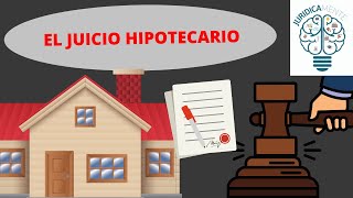 EL JUICIO HIPOTECARIO [upl. by Ardisj]