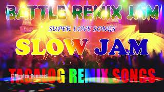 SLOW JAM TAGALOG LOVE SONG REMIX  BATTLE REMIX HITS  feat Nyt Lumenda  POWER REMIX Nonstop [upl. by Nihsfa986]