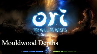 Ori and the Will of the Wisps Walkthrough  Mouldwood Depths Part 16 [upl. by Yrrad]