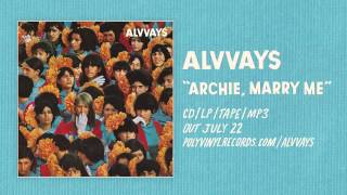 Alvvays  Archie Marry Me OFFICIAL AUDIO [upl. by Sualokin103]