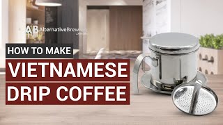 How To Make Vietnamese Drip Coffee [upl. by Chiou]