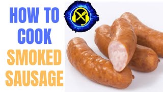 HOW TO COOK SMOKED SAUSAGE [upl. by Nostrebor]