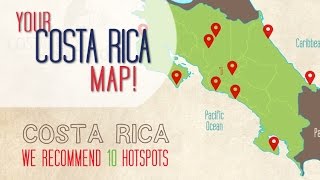 COSTA RICA MAP Top 10 Highlights in under 3min [upl. by Everrs44]