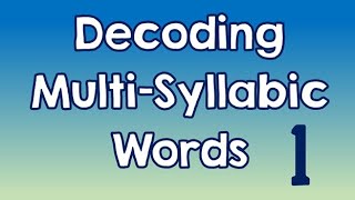 Decoding MultiSyllabic Words episode 1 [upl. by Annaig]