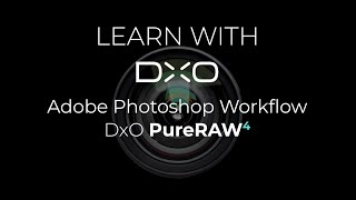 DxO PureRAW 4 Photoshop Workflow [upl. by Plunkett]